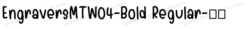 EngraversMTW04-Bold Regular字体转换
